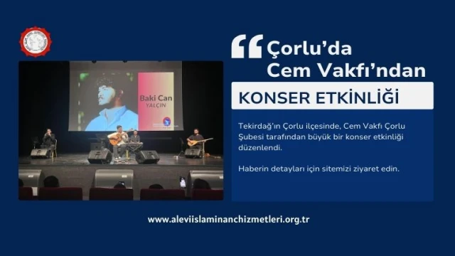 Çorlu’da Cem Vakfı’ndan konser etkinliği