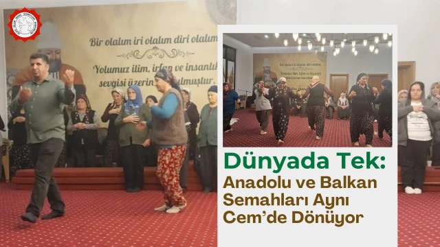 Ergene Cemevi Dünyada Tek: Anadolu ve Balkan Semahları Aynı Cem’de Dönüyor