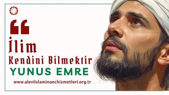 Yunus Emre’nin başyapıtı: İlim İlim Bilmektir