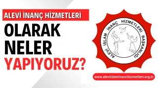ALEVİ İSLAM İNANÇ HİZMETLERİ